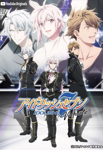 IDOLiSH7 Vibrato ep.1 TRIGGER -The before Radiant Glory-